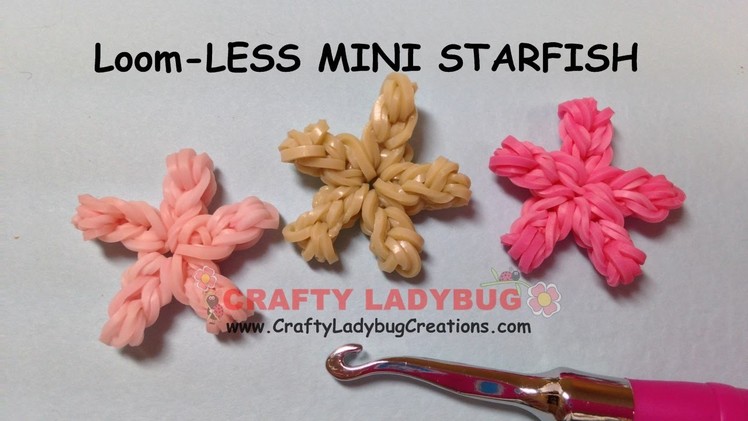 Rainbow Loom-LESS MINI STARFISH EASY Charm Tutorials by Crafty Ladybug.How to MAKE