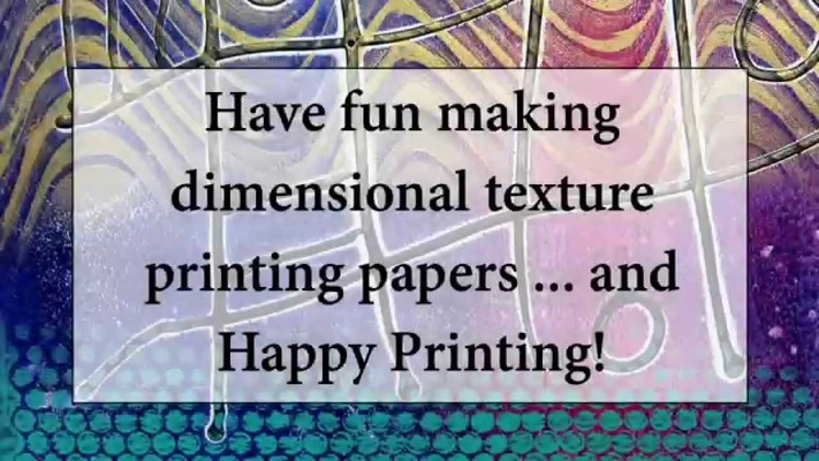 Gelli Printing on Textured Paper!