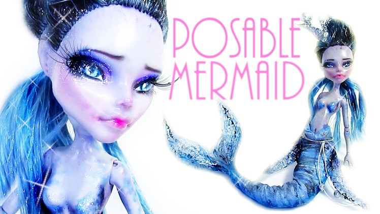 How to make a Posable Mermaid [Rescued Ghoulia]