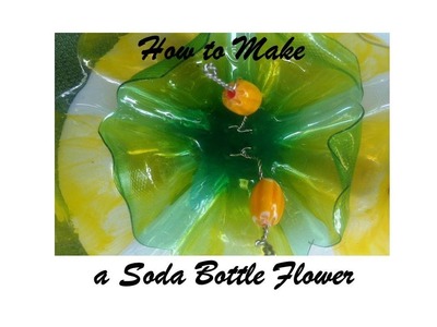 How to Make a Soda Bottle Flower