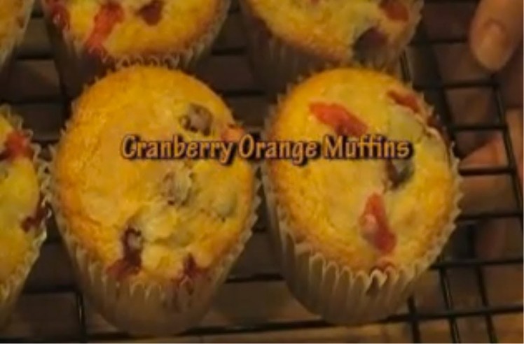 How to Make Orange Cranberry Muffins