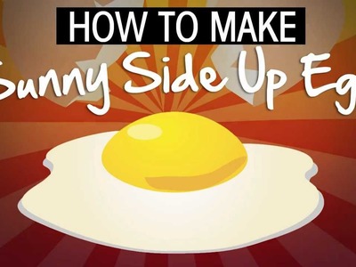 How to Make Sunny Side Up Eggs