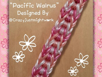 NEW "Pacific Walrus" Rainbow Loom Bracelet.How To