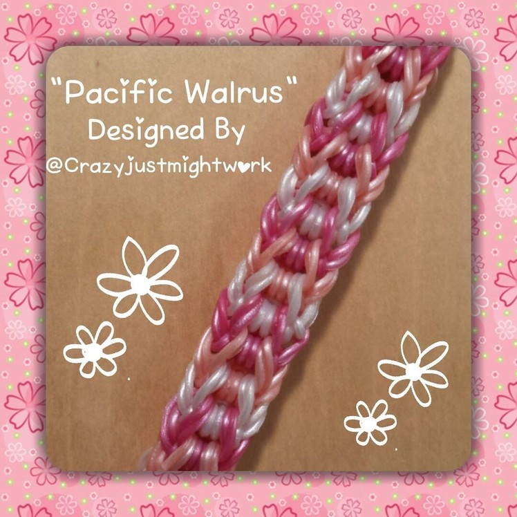 NEW "Pacific Walrus" Rainbow Loom Bracelet.How To