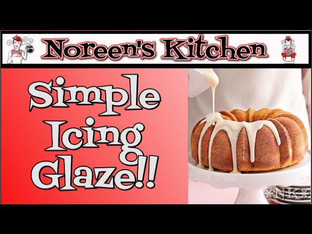 Simple Icing Glaze Recipe ~ Noreen's Kitchen