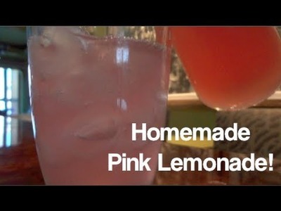 Cooking: Homemade Pink Lemonade!