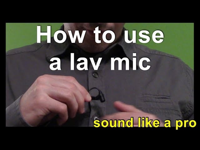 How to use a Lapel or Lavalier Microphone