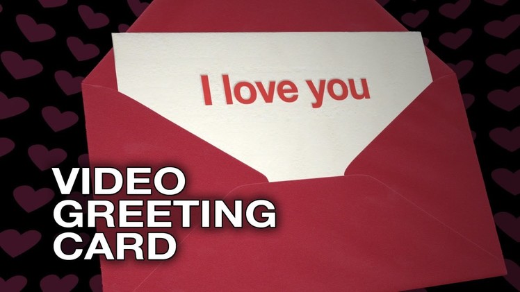 I Love You, Happy Valentines Day - Video Greeting Card - Love