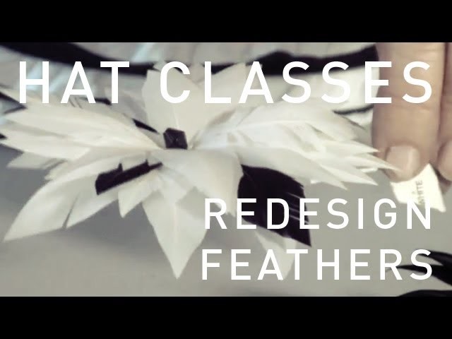 HAT CLASSES - MILLINERY HOW TO FEATHERS 2 TRAILER