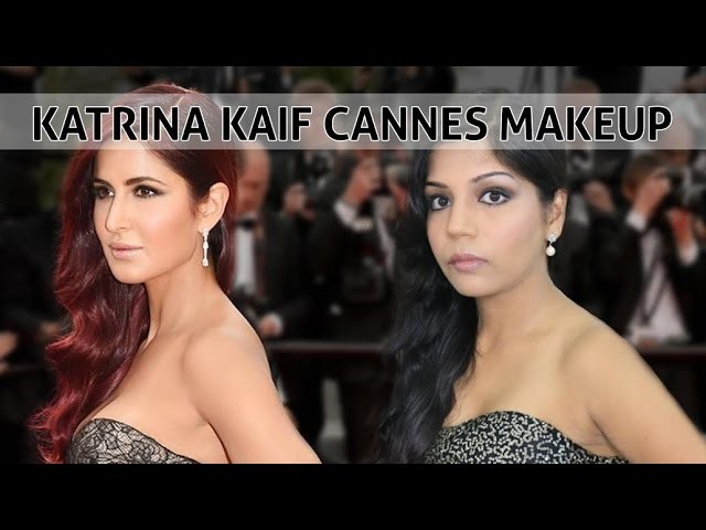 Katrina Kaif Cannes 2015 Makeup Tutorial