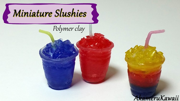 Miniature Slushies - Polymer Clay Tutorial