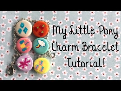 My Little Pony Charm Bracelet Tutorial!