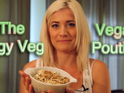 The Edgy Veg: Vegan Poutine Recipe