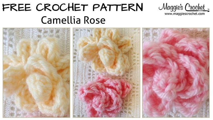 Camellia Rose Free Crochet Pattern - Right Handed