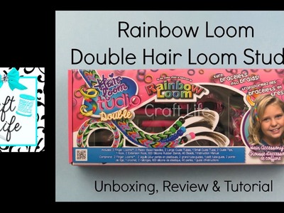 Craft Life ~ Rainbow Loom New Products ~ Double Hair Loom Studio Review & Tutorial