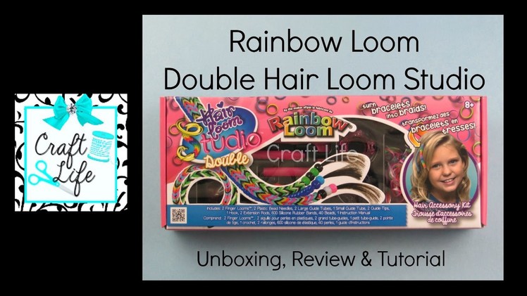 Craft Life ~ Rainbow Loom New Products ~ Double Hair Loom Studio Review & Tutorial