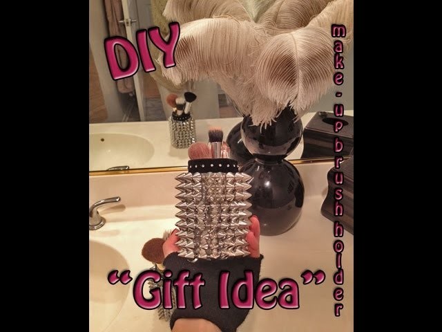 DIY Cheap gift Idea! Spike make-up brush holders