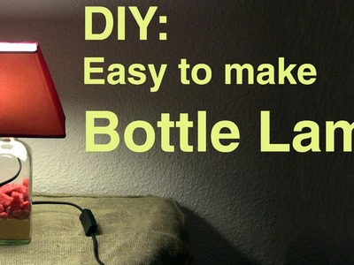 DIY: Easy to make Bottle Lamp