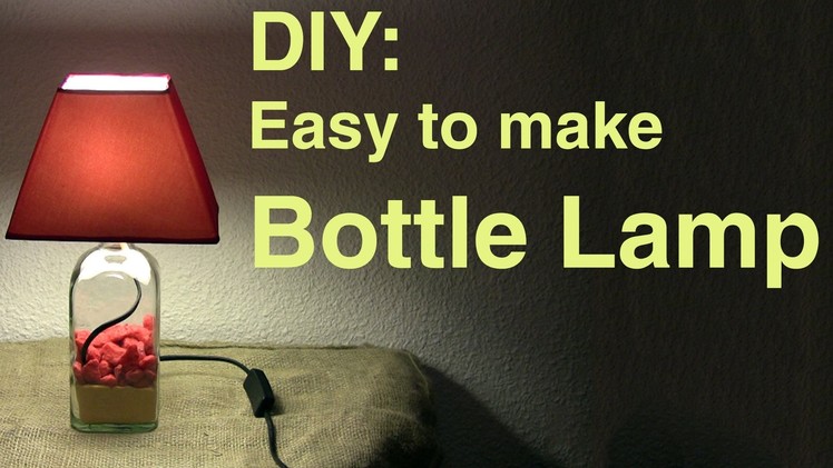 DIY: Easy to make Bottle Lamp