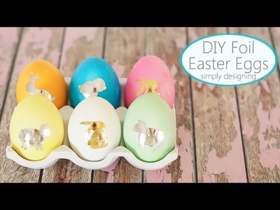 DIY Foil Easter Eggs