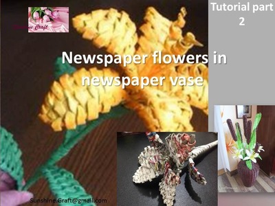 DIY - Newspaper Roses in Newspaper vase - Tutorial part 1