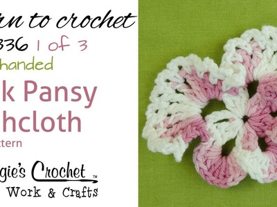 FD336 Pink Pansy Dishcloth Part 1 of 3 - Left Handed
