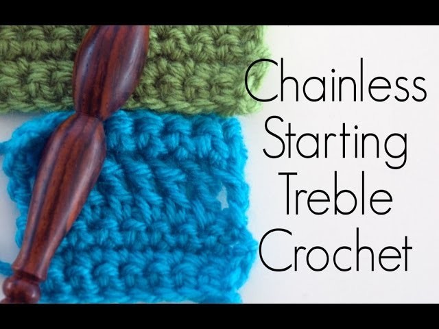How to Crochet: Chainless Starting Treble Crochet