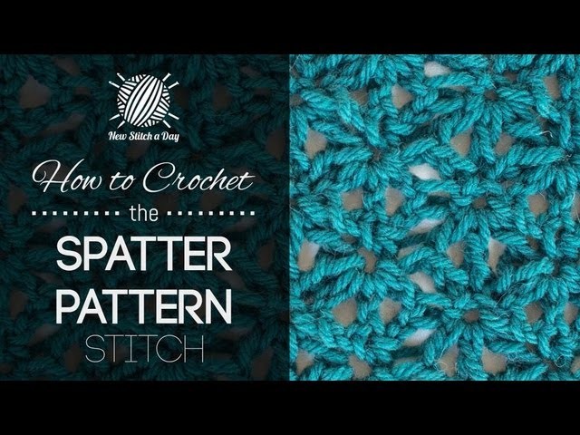 How to Crochet the Spatter Pattern Stitch