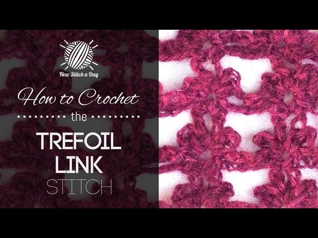 How to Crochet the Trefoil Link Stitch