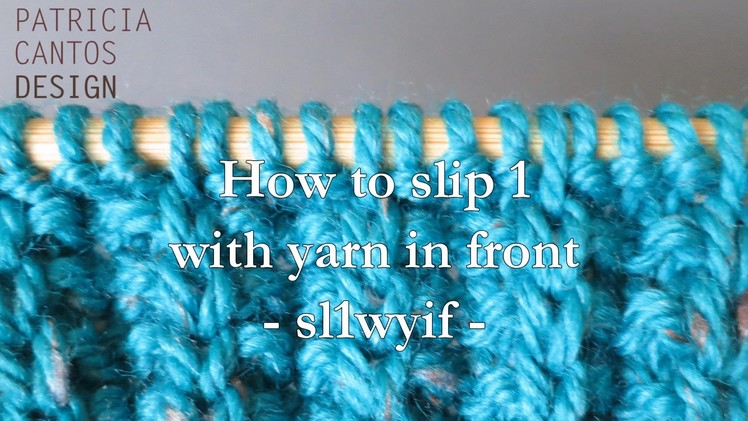 How to slip 1 with yarn in front knitting - sl1wyif
