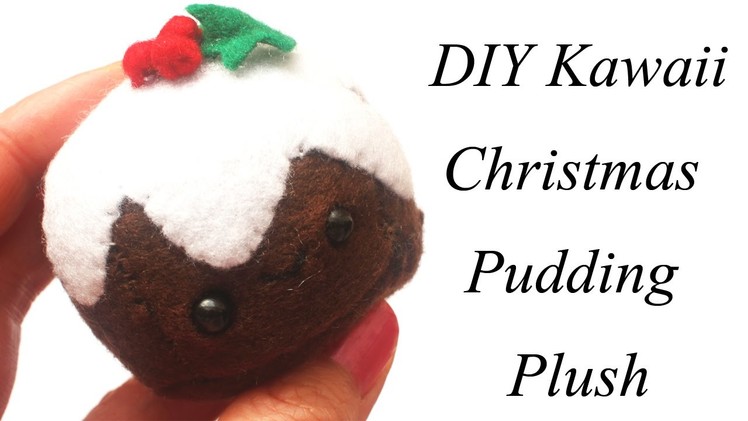 Kawaii Christmas Pudding Plush Tutorial - How To