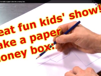 Kids show VIDEO CLIP, how MAKE A paper cube, MONEY BOX.