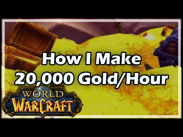 [World of Warcraft] How I Make 20,000 Gold Per Hour in WoW