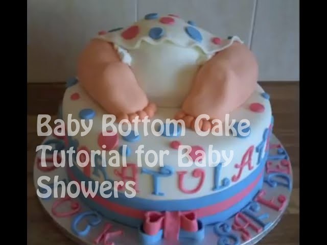 Baby Bottom Cake Tutorial for Baby Showers