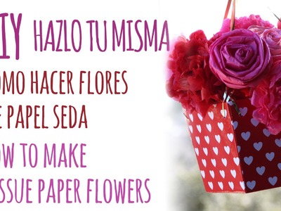 Como Hacer Flores de Papel Seda | How to Make Tissue Paper Flowers