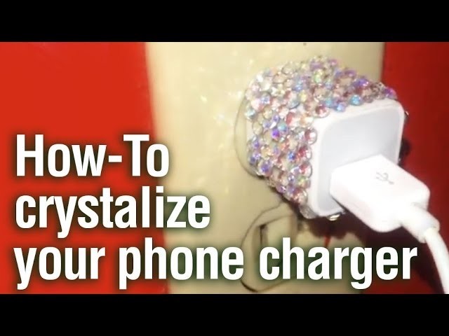 How to Add Crystals to Your Phone Charger