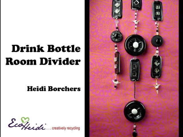 How to Make a Drink Bottle Room Divider by EcoHeidi Borchers