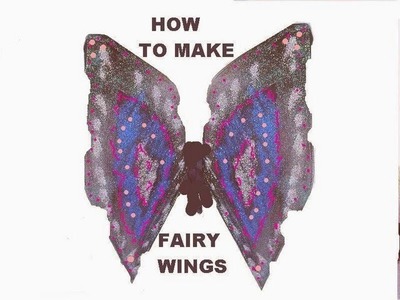 HOW TO MAKE FAIRY WINGS.