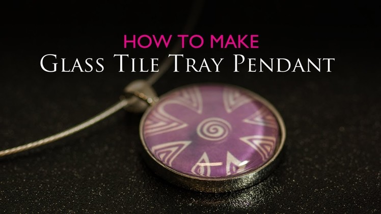 How to Make Glass Tile Tray Circle Pendant