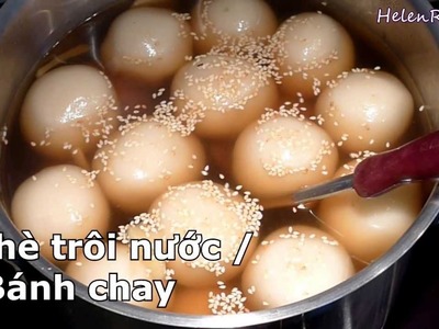 How to make Glutinous Rice Balls - Che Troi Nuoc. Banh Troi. Banh Chay