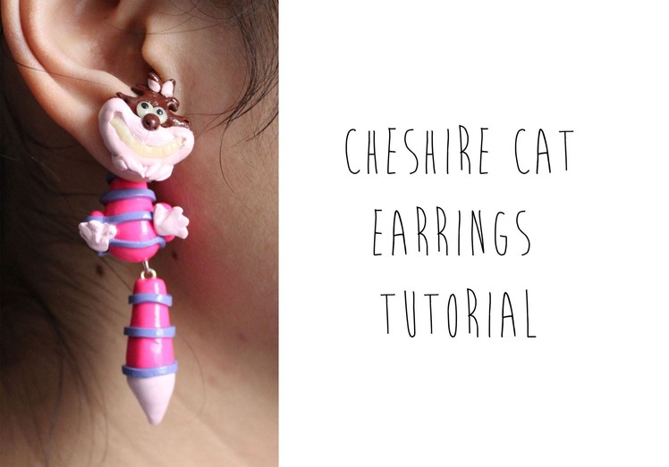 Polymer Clay Tutorial: Cheshire Cat Earrings (Alice in Wonderland)