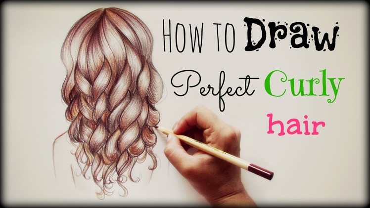 Drawing Tutorial ❤ How to draw and color Perfect Curly Hair