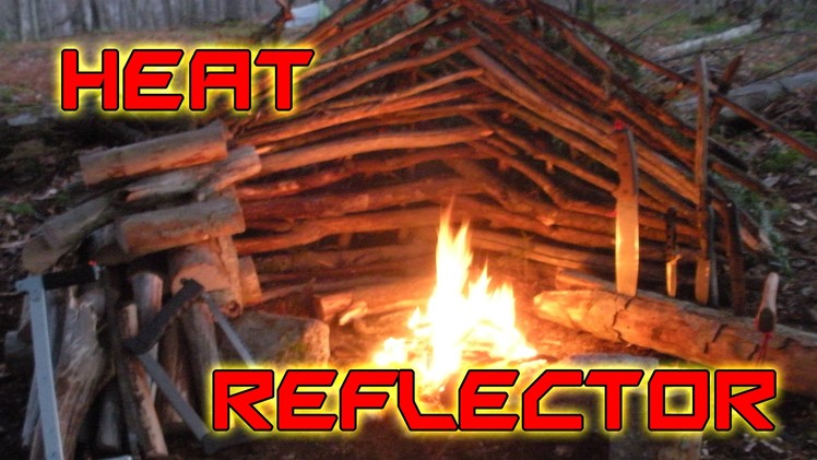 How To Build A Fire Heat Reflector For Cold Weather Survival