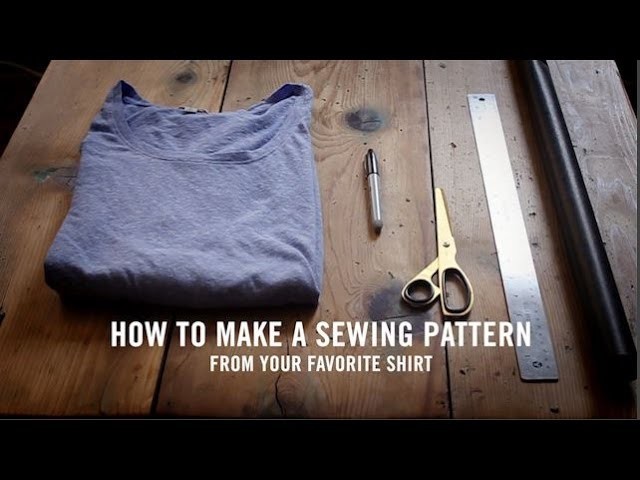 HOW TO MAKE A SEWING PATTERN from your favorite shirt