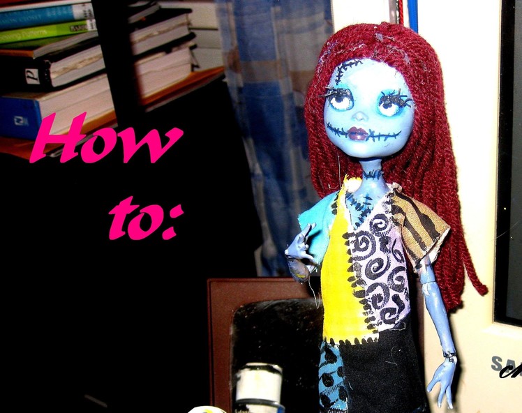How To: Monster High Sally Doll Repaint, Inspired by Tim Burton's Nightmare Before Christmas