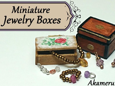 Miniature Jewelry Boxes - Dollhouse Tutorial