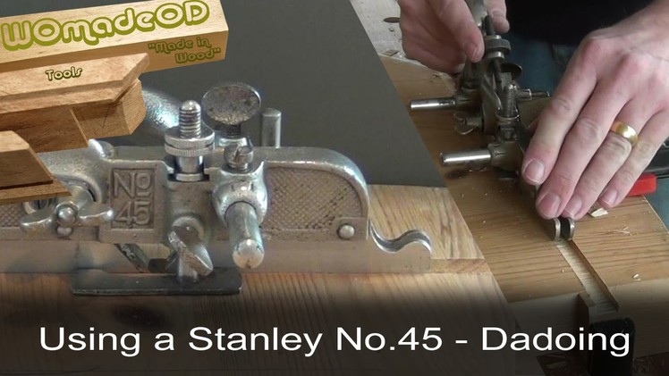 Dado using a Stanley No.45
