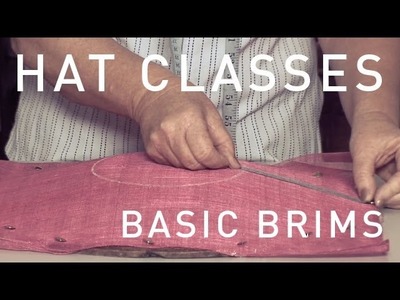 HAT CLASSES - MILLINERY HOW TO BASIC BRIMS TRAILER