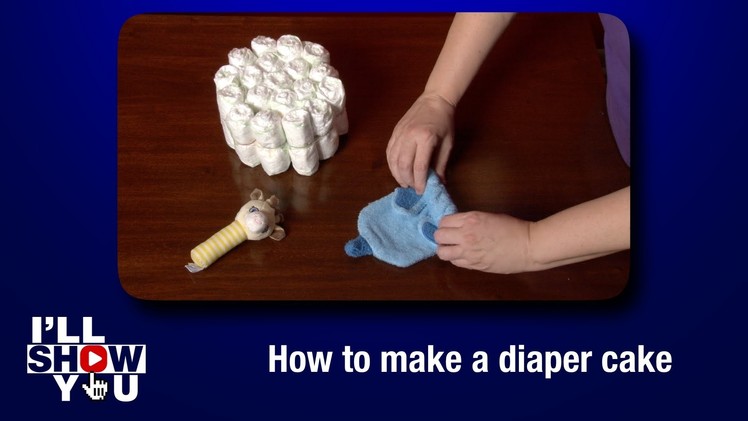 How to make a diaper cake