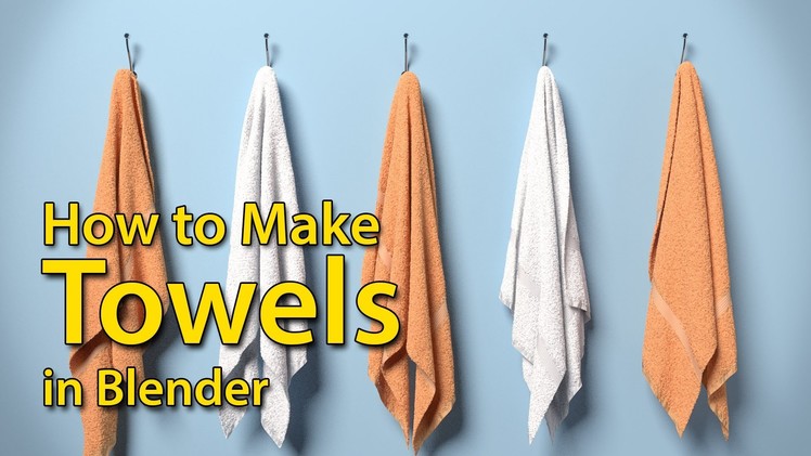 How to Make Towels - Blender Tutorial